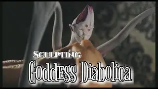 Sculpting - Goddess Diabolica