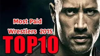Top 10 Highest Paid Wrestlers 2015 / 2016