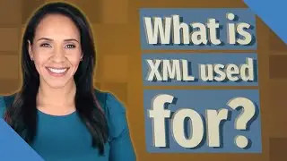 What is XML used for?