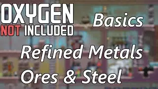Metal Ores, Refined Metals, & How to Unlock Steel - Oxygen Not Included Basics