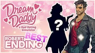 FINDING OUT ROBERT'S SECRET... (Robert Good Ending)| Dream Daddy: A Dad Dating Sim Part 15