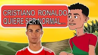 CRISTIANO RONALDO QUIERE SER NORMAL