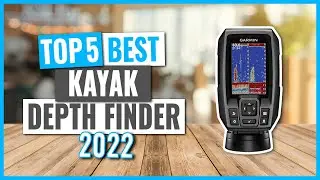 TOP 5: Best Kayak Depth Finder in 2022 (on Amazon)