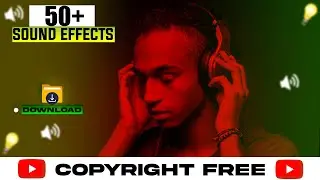 TOP 50 SOUND EFFECTS ( COPYRIGHT FREE ) MOST USED SOUND EFFECTS FOR YOUTUBE