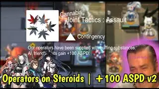 Operators on Steroids | Arknights +100 ASPD v2