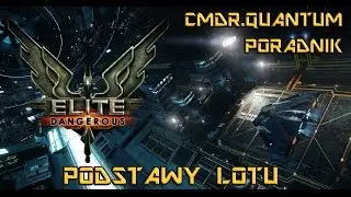 Poradnik - Elite: Dangerous - Podstawy Lotu