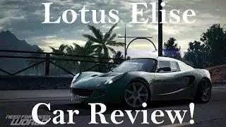 Need for Speed World: Lotus Elise [Car Review]
