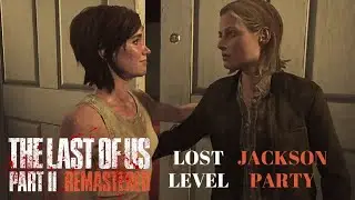 🌿The Last Of Us Part II - ☆Lost Level: Jackson Party [GER/PS5]