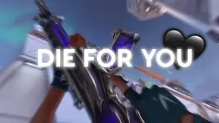 Die For You 🖤 (Valorant Montage)
