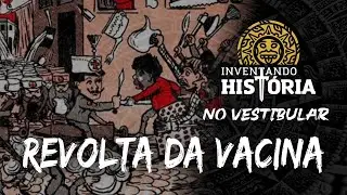 Revolta da Vacina - Epidemias no Vestibular