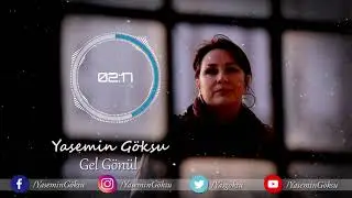 Yasemin Göksu-Gel Gönül