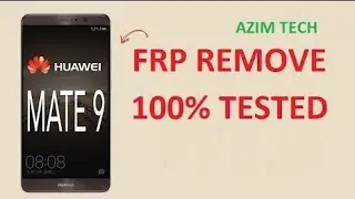 Remove Google Account HUAWEI Mate 9 BYPASS FRP (MHA-L29)