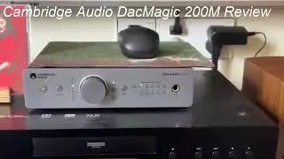 Cambridge Audio DacMagic 200M Review