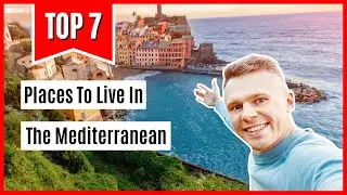 The Top 7 Places To Live In The Mediterranean