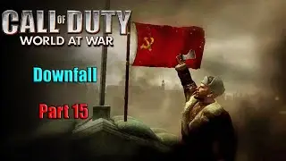 Call of Duty World At War - Part 15 - Downfall