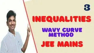 INEQUALITIES WAVY CURVE METHOD (JEE)