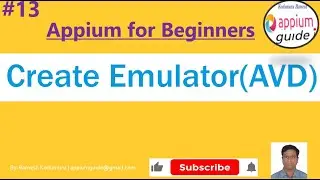 Appium Tutorial 13 | How to Create Emulator(AVD) in Android Studio | Step By Step Guide