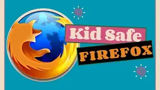 Simple Firefox Profile for Kids That Actually Works