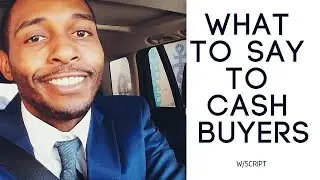 How To Talk To Cash Buyers | Free Script | Wholesaling