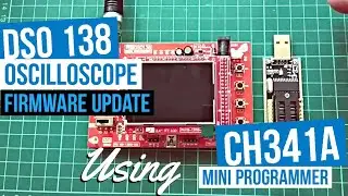 DSO138 FIRMWARE UPDATE USING CH341A MINI PROGRAMMER