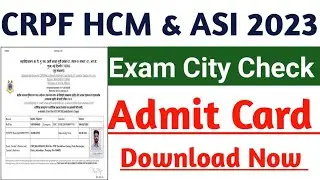 CRPF HCM & ASI Admit Card Out| How to Download Admit Card | Link Activate