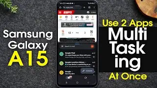 Samsung Galaxy A15 How to Use Split Screen Run 2 Apps at Once