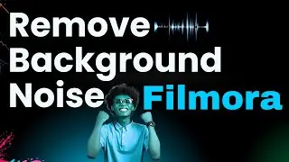 Remove Background Noise from Video using Filmora 2025