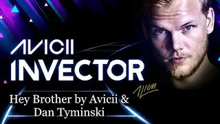 Hey Brother (Hard) | Avicii Invector