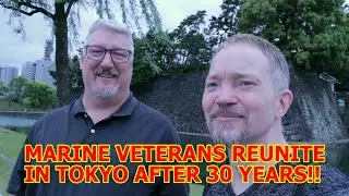 Marine Veterans Reunite in Tokyo after 30 years!!