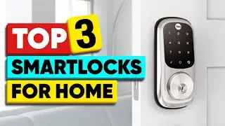 Top 3 Smart Locks For Home in 2024 👇💥