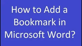 How to Add a Bookmark in Microsoft Word 2016?