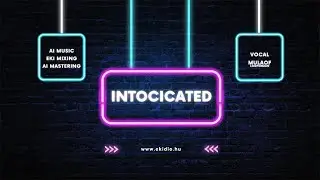Intoxicated - Eki feat. Mulaoff