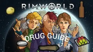 Rimworld drugs guide part 1