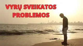 Vyrų sveikatos problemos