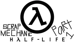 Im building half life 1 the full game part 1 (Scrap mechanic)