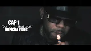 Cap 1 - Dance On That Work (Official Video) Shot By @AZaeProduction