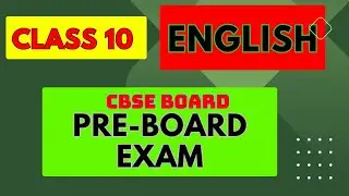 CBSE Board Class 10th English Pre-Board Exam,English Class 10 Pre-Board Exam,Class 10 Pre-board Exam