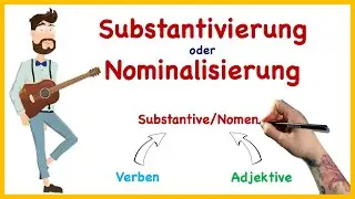 Wortbildung: Substantivierung / Nominalisierung - kurz & knackig | Deutsch