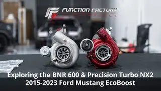 FA:  Exploring the BNR 600 & Precision Turbo NX2 for the 15-23 Ford Mustang EcoBoost!
