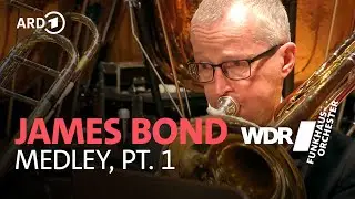James Bond Medley for Orchestra | WDR Funkhausorchester