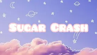 Sugar crash - ElyOtto (lyrics)