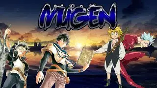 Asta AND Yuno VS Meliodas AND Ban | Mugen!