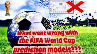 What went wrong with the Soccer World Cup prediction models 🤔