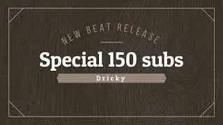 Special 150 subs Beat