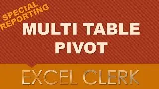 Excel Pivot on Multiple Tables : made it simple!