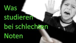 Was studieren mit schlechten Noten und schlechtem Abi