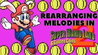 How Super Mario Land 2 Rearranges a Melody [Patron Request]