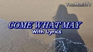 COME WHAT MAY - WITH LYRICS | JAY GARCHE COVER | YourMusicTV
