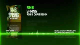 RMB - Spring (Rob & Chris Remix)