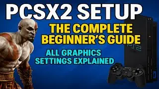 How to Set Up PCSX2 (PS2 Emulator) | Complete New Guide 2025